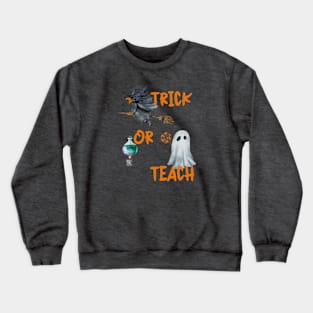 Halloween, Trick or Teach, Holiday Crewneck Sweatshirt